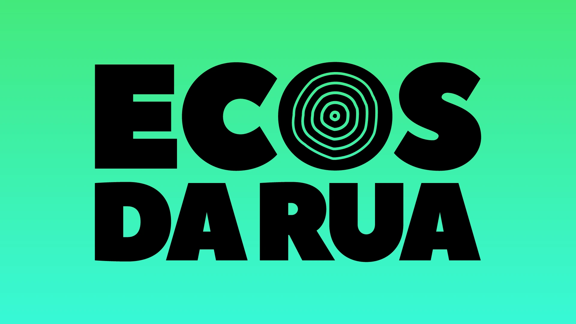 A marca da campanha Ecos da Rua: o logotipo com o eco concêntrico no O, sobre o degradê verde